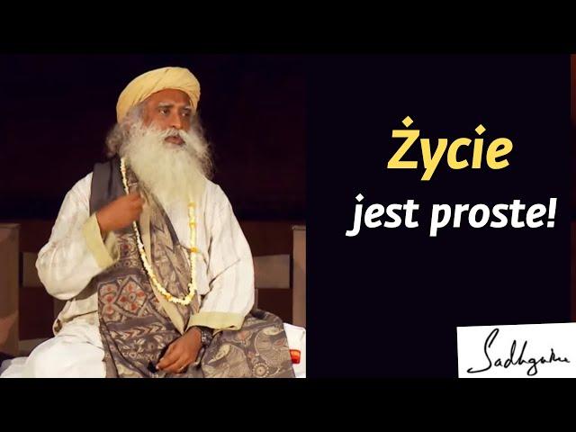 Życie jest proste! | Sadhguru Polska