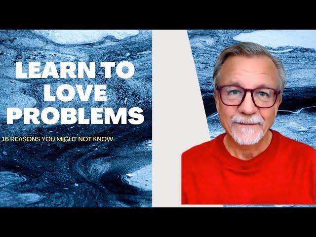 LEARN TO LOVE PROBLEMS