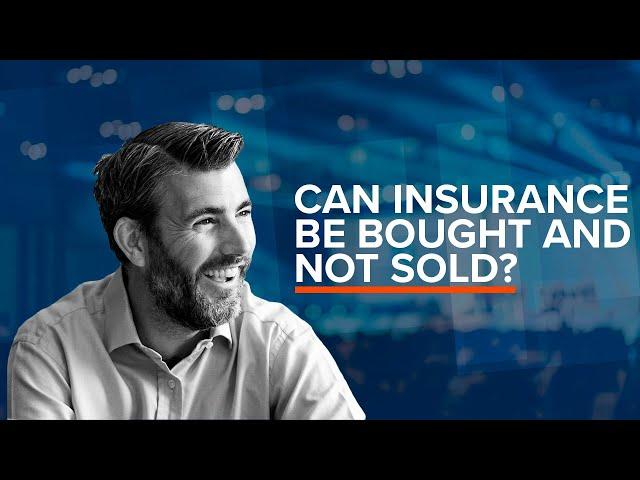 Can Insurance Be Bought and Not Sold? | Insurtech Insights