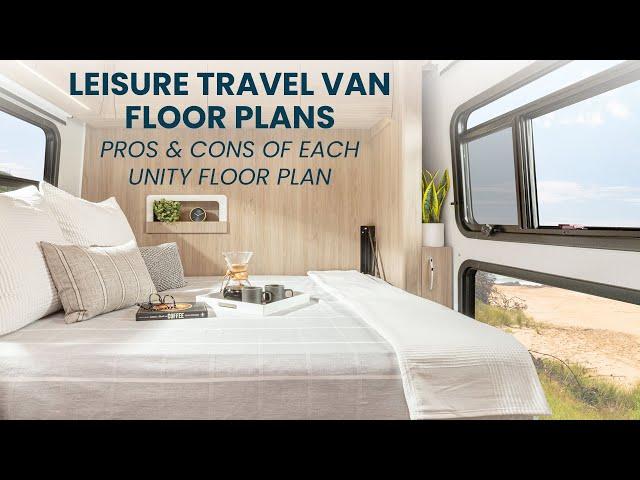 Leisure Travel Vans floor plans - PROS & CONS of Unity MB, RL, FX, CB, IB, TB