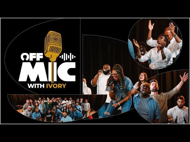 Season Finale: Off Mic With Ivory: A Night of Worship