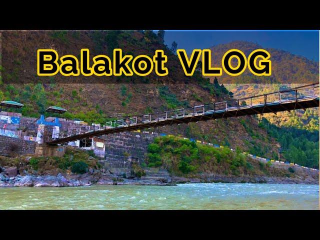 Beautiful Balakot | Best Place For Trip | VLOG