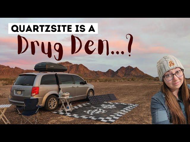 Why Does Quartzsite Get a Bad Rap?! | VAN LIFE