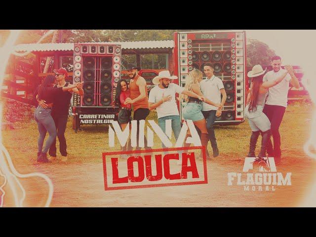 MINA LOUCA - FLAGUIM MORAL (CLIPE OFICIAL)