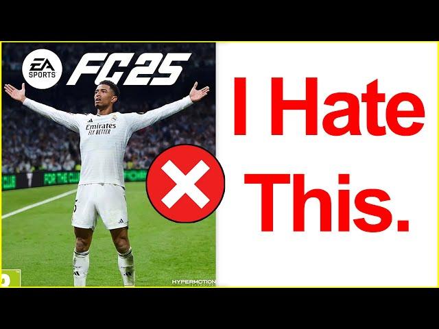 4 THINGS I HATE IN FC 25 