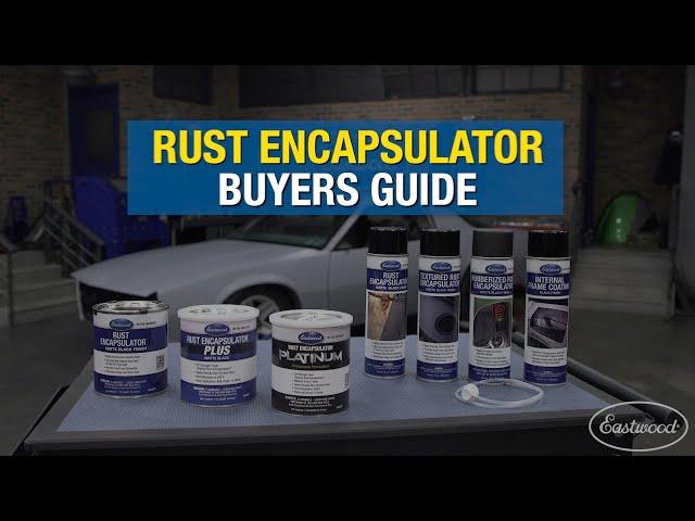 A Guide to Eastwood Rust Encapsulator - Which One is Right for You? Eastwood