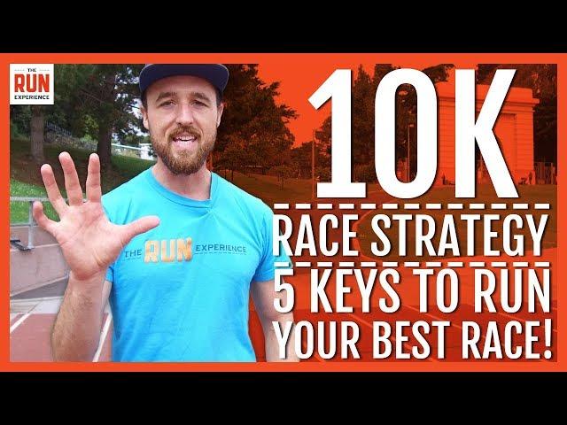 10K Race Strategy | 5 Keys to Run Your Best