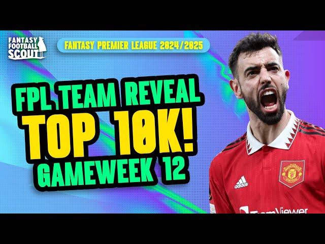  TOP 10K IN THE WORLD!  | GW12 FPL TRANSFER PLANS! | Fantasy Premier League Tips 2024/25