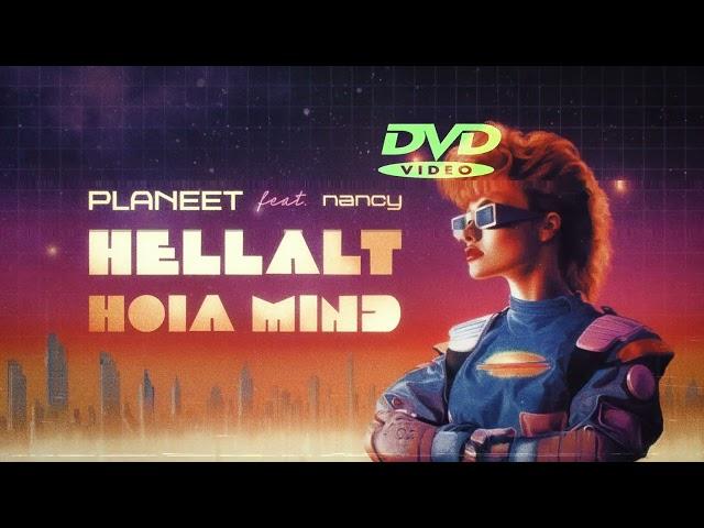 Planeet - Hellalt Hoia Mind (ft. Nancy)