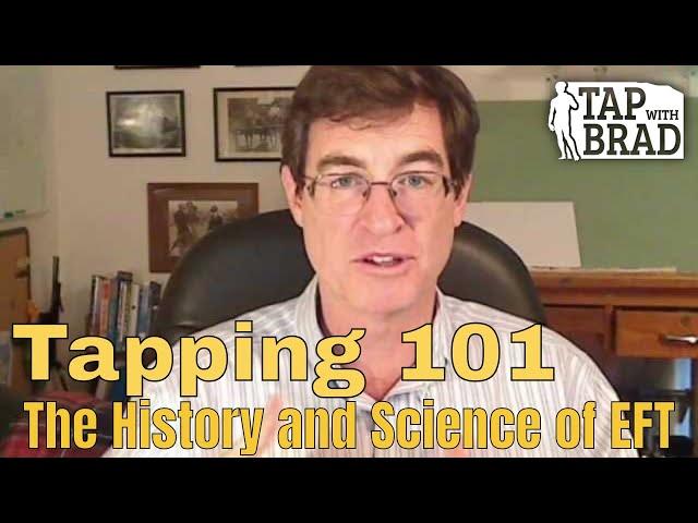 Tapping 101 - History and Science of EFT