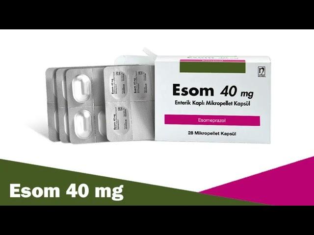 Esom 40 mg Nedir, Ne İşe Yarar, Nasıl Kullanılır, Yan Etkileri ve Kullananları Yorumları