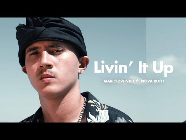 Mario Zwinkle - Livin' It Up ft. Nova Ruth (Official Music Video)