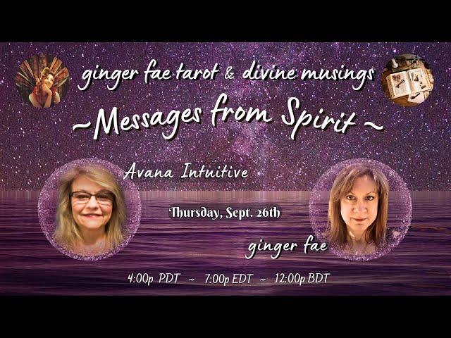 ~Messages from Spirit~ with Avana & ginger fae~