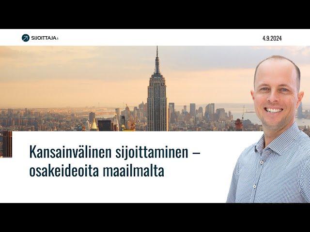 Miltä syyskuu näyttää markkinoilla ja miten hajauttaa salkku kansainvälisesti? Webinaari 4.9.2024