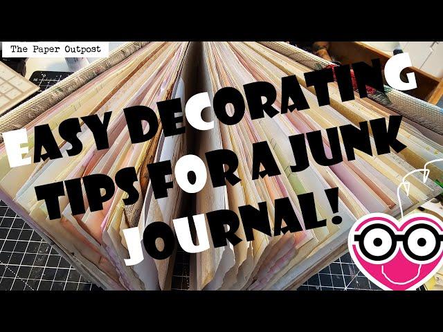 Easy Decorating Tips for a Junk Journal! Craft With Me! ! The Paper Outpost! Beginner tips!