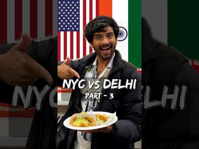 New York Street Food vs Delhi Street Food! Who does it better? (3/3) 