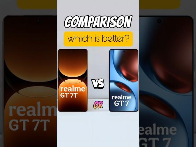 realme GT 7 vs realme GT 7T Comparison #smartphone #shorts #mobilephone