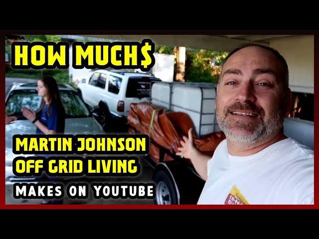 This Is How much money Martin Johnson Off Grid Living makes on YouTube 2024