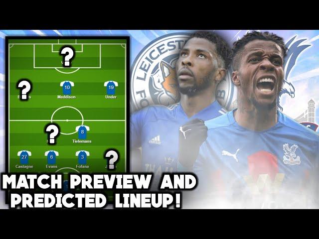 LEICESTER CITY vs CRYSTAL PALACE! Match Preview & Predicted Lineup! | Premier League |