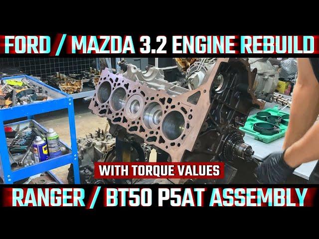 FORD RANGER MAZDA BT50 3.2 P5AT ENGINE ASSEMBLY GUIDE | INCL TORQUE SPECS | OVERHAUL REBUILD