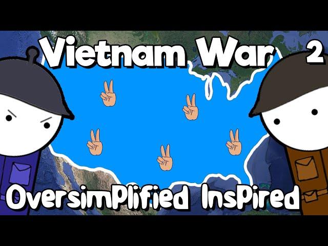 Vietnam War - Oversimplified INSPIRED (Part 2)