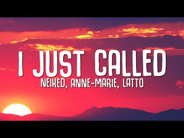 NEIKED, Anne-Marie, Latto - I Just Called (Lyrics)