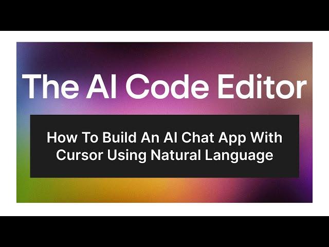 How To Build An AI Chat App With Cursor Using Natural Language