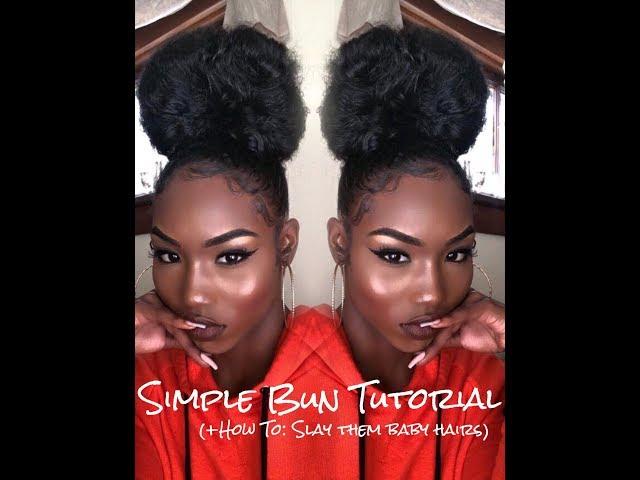 SIMPLE Bun Tutorial (+ How To: Slay them Baby Hairs!)