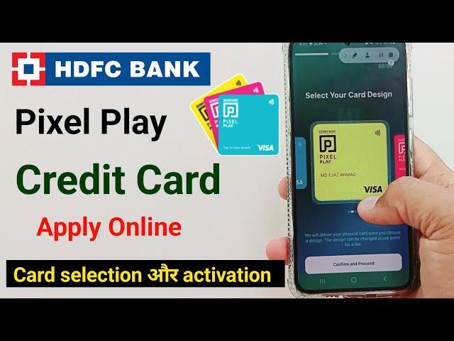 Hdfc Pixel play credit card card selection and activate कैसे करें | Hdfc pixel credit card