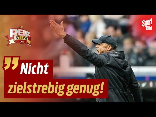 FC Bayern: Der Hurrakiri-Fußball von Kompany | Reif ist Live