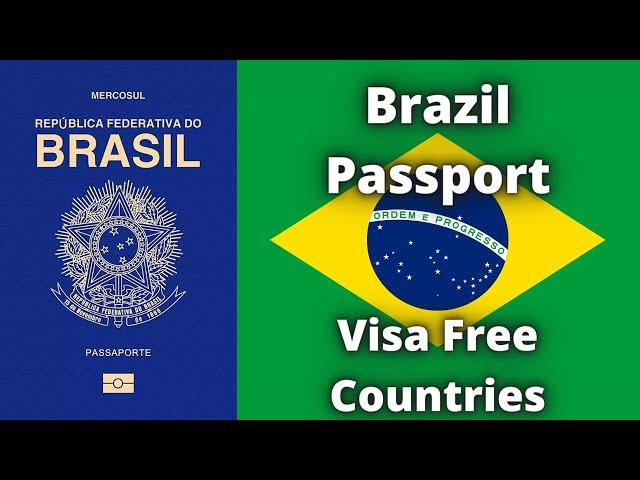 Brazil Passport Visa Free Countries (2023)