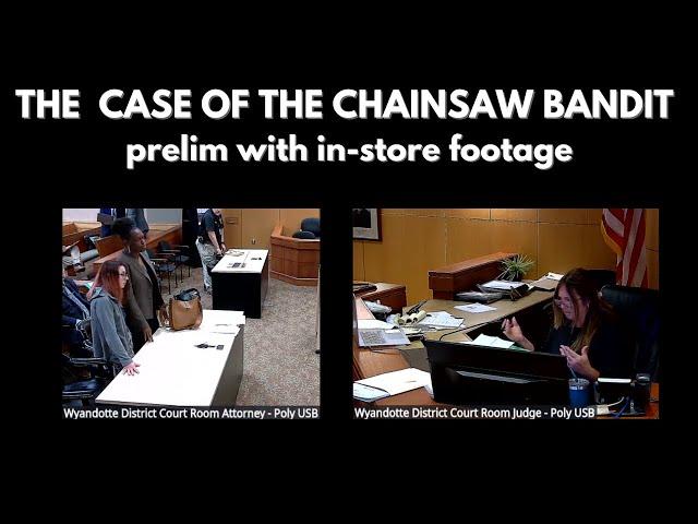 Chainsaw Heist shown in Court to Judge DiSanto (theft footage at prelim)