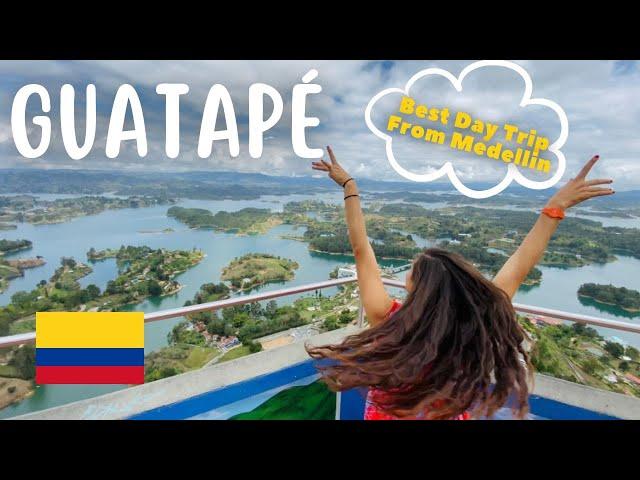 Escape Medellin Colombia Day Trip To The Colorful Guatapé and El Peñón de Guatapé