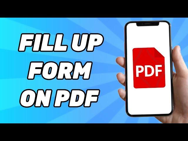 How To Fill Up Form On PDF On Mobile 2025