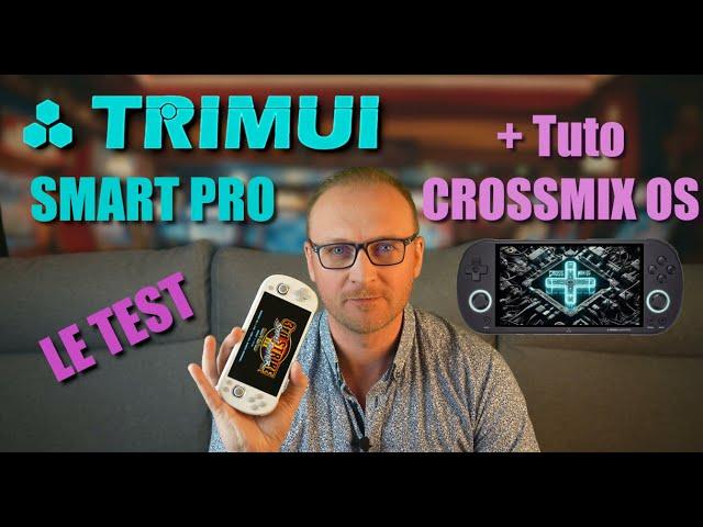 TRIMUI Smart Pro test + tuto CrossMix OS