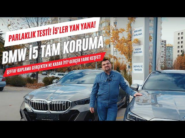 Parlaklık Testi: Şeffaf Kaplama Öncesi ve Sonrası BMW i5! Ve Çok Detaylı Bilgiler...