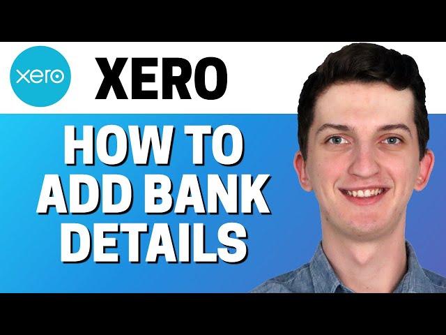 How To Add Bank Details To Invoice In Xero