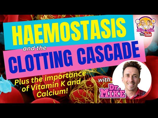 Hemostasis and the Clotting Cascade (Why Vitamin K & Calcium are important!)