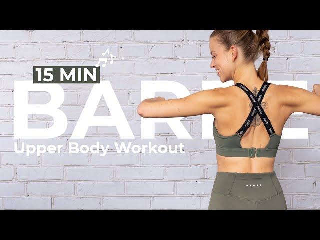 15 MIN STANDING ARM WORKOUT - Barre Arms to the Beat 