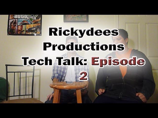 Rickydees Tech Talk: Episode 2