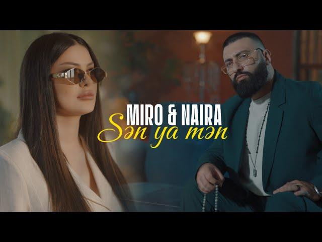 Miro & Naira — Sən Ya Mən (Prod. by SarkhanBeats)