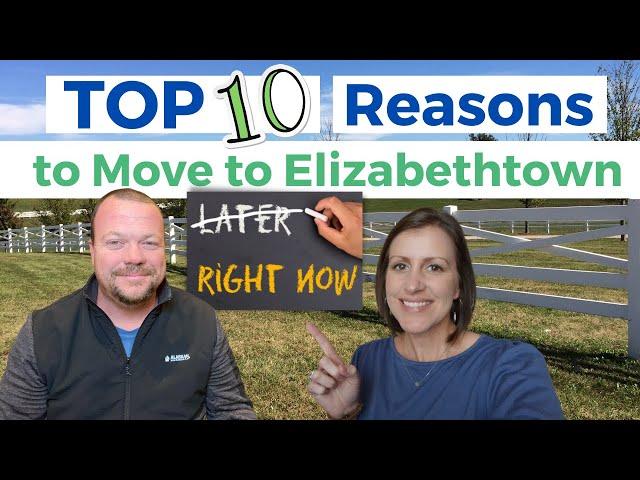 Top 10 Reasons to Move to Elizabethtown!