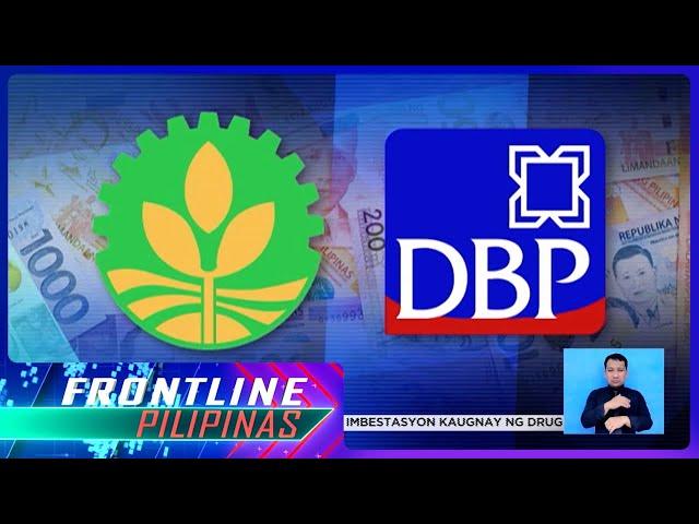 Land Bank-DBP merger, magbibigay-daan sa mas mababang interes sa mga pautang | Frontline Pilipinas