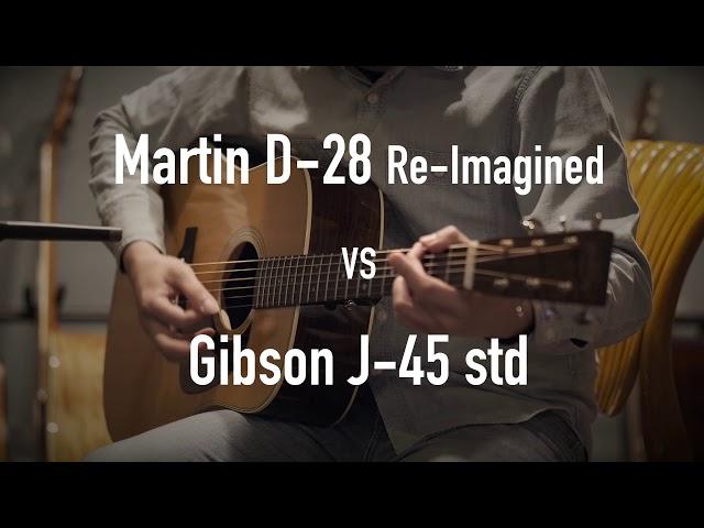 Martin D-28(Re-imagined) VS Gibson J-45