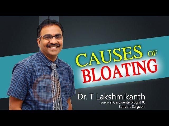 Causes of Stomach Bloating | What is Stomach Bloating | Symptoms of Bloating| Dr. T. Lakshmikanth