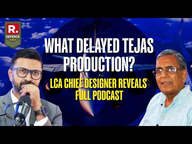 Kota Harinarayana, Chief Designer LCA Tejas Reveals Why There’s A Production Delay