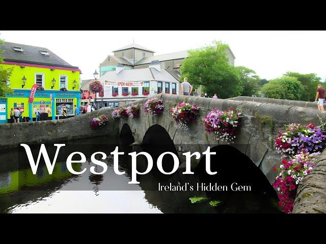 Exploring Westport: Revealing the Hidden Gems of Ireland