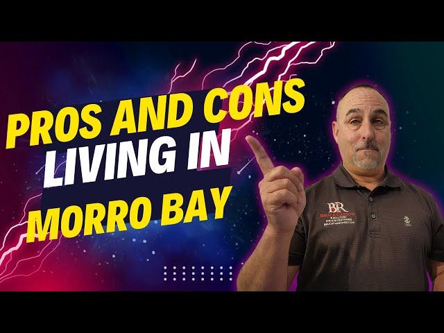 Moving to Morro Bay CA: Pros and Cons Revealed!