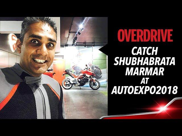 OVERDRIVE at Auto Expo 2018 | Shubhabrata Marmar | Bike reviews