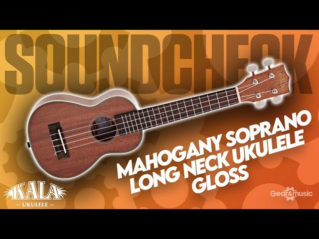 SOUNDCHECK Kala KA-SLNG Mahogany Soprano Long Neck Ukulele, Gloss | Gear4music Guitars